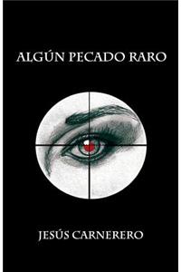 Algun pecado raro
