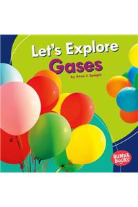 Let's Explore Gases