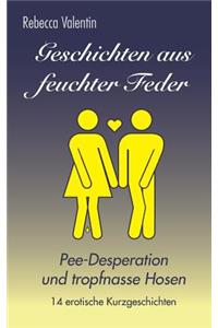 Geschichten Aus Feuchter Feder