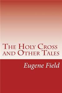 Holy Cross and Other Tales