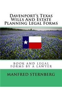Davenport's Texas Wills And Estate Planning Legal Forms