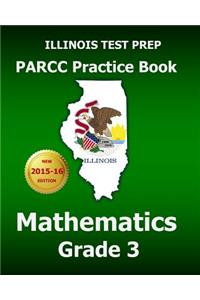 Illinois Test Prep Parcc Practice Book Mathematics Grade 3