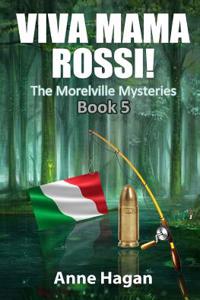 Viva Mama Rossi!: The Morelville Mysteries - Book 5