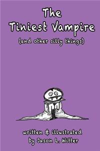 The Tiniest Vampire (and other silly things)