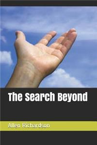 The Search Beyond