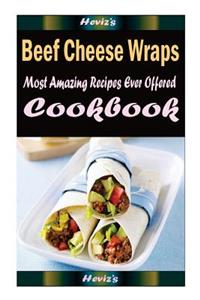 Beef Cheese Wraps
