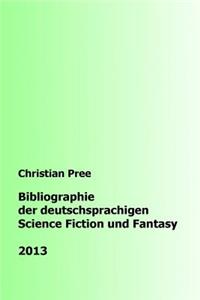 Bibliographie der deutschsprachigen Science Fiction und Fantasy 2013