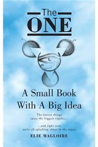 One: A Small Book with a Big Idea