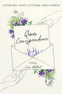 Queer Correspondence: Literary Love Letters and Lyrics