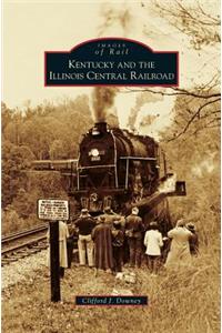 Kentucky and the Illinois Central Railroad
