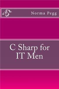 C Sharp for IT Men
