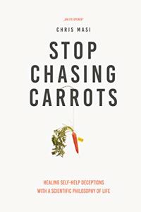 Stop Chasing Carrots