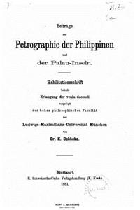 Beiträge zur Petrographie der Philippinen und der Palau-Inseln