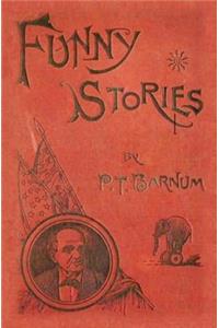 Funny Stories Told by Phineas T. Barnum