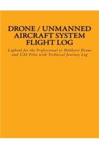 Drone / Unmanned Aircraft System Flight Log