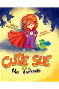 Cutie Sue and the Darkness