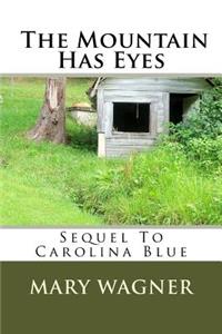 Sequel to Carolina Blue - The Mountain Has Eyes
