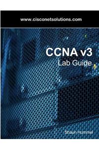 CCNA V3 Lab Guide: Routing and Switching Labs