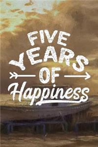 Five Years of Happiness