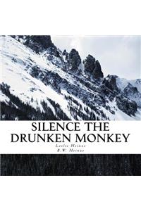 Silence The Drunken Monkey