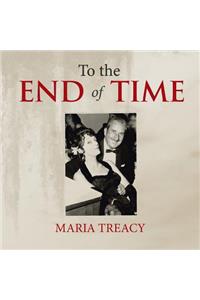 To the End of Time
