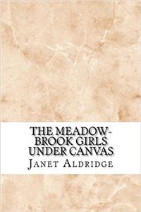 The Meadow-brook Girls Under Canvas