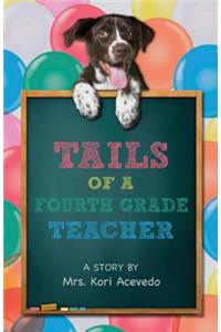 Tails of a Fourth Grade Teacher