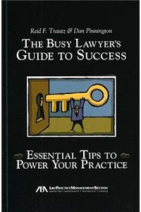 The Busy Lawyer's Guide to Success