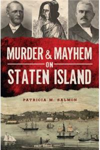 Murder & Mayhem on Staten Island
