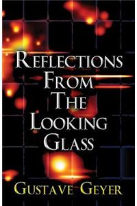 Reflections from the Looking Glass
