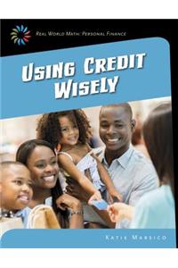 Using Credit Wisely