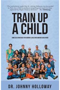 Train Up A Child
