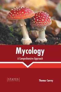 Mycology: A Comprehensive Approach