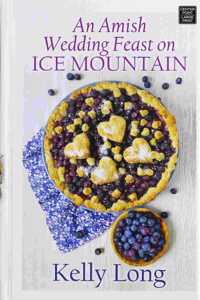 An Amish Wedding Feast On Ice Mountain