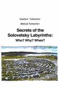 Secrets of the Solovetsky Labyrinths