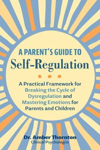 Parent's Guide to Self-Regulation