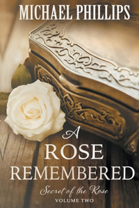 A Rose Remembered