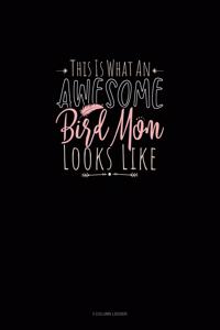 This Is What An Awesome Bird Mom Looks Like