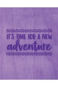 It's Time For A New Adventure