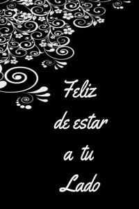 feliz de estar a tu lado, decoraciones