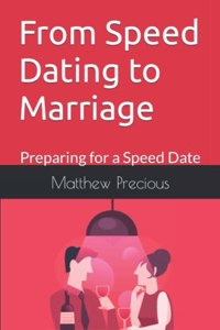 From Speed Dating to Marriage
