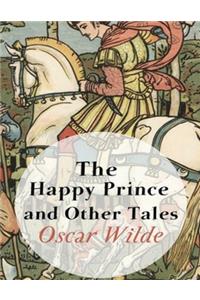 The Happy Prince and Other Tales (Annotated)
