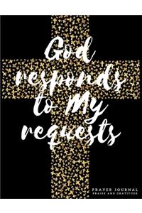 God Responds to My Requests Prayer Journal Praise and Gratitude