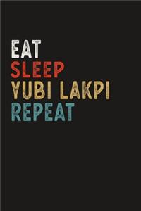 Eat Sleep Yubi Lakpi Repeat Funny Sport Gift Idea