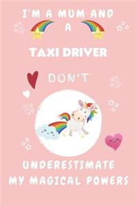 I'm A Mum And A Taxi Driver Don't Underestimate My Magical Powers