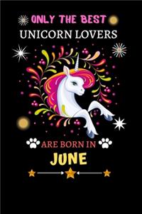 Only The Best Unicorn Lovers Are Born In June