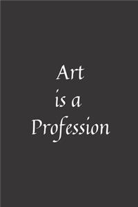 Art is a Profession