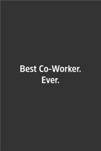 Best Co-Worker. Ever.