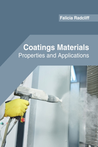 Coatings Materials: Properties and Applications