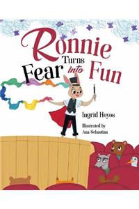 Ronnie Turns Fear Into Fun